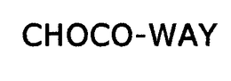 CHOCO-WAY trademark
