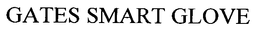 GATES SMART GLOVE trademark