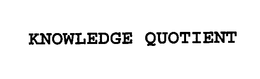 KNOWLEDGE QUOTIENT trademark