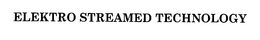 ELEKTRO STREAMED TECHNOLOGY trademark