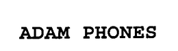ADAM PHONES trademark