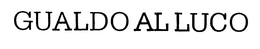 GUALDO AL LUCO trademark