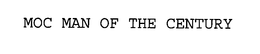 MOC MAN OF THE CENTURY trademark