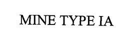 MINE TYPE IA trademark
