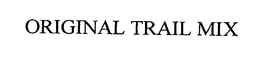 ORIGINAL TRAIL MIX trademark