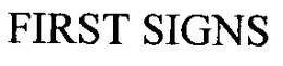 FIRST SIGNS trademark