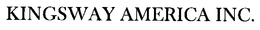 KINGSWAY AMERICA INC. trademark