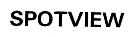 SPOTVIEW trademark