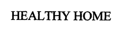 HEALTHY HOME trademark