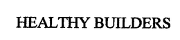 HEALTHY BUILDERS trademark