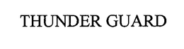 THUNDER GUARD trademark