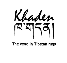 KHADEN THE WORD IN TIBETAN RUGS trademark