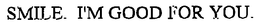 SMILE. I'M GOOD FOR YOU. trademark