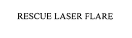 RESCUE LASER FLARE trademark