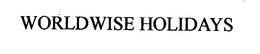WORLDWISE HOLIDAYS trademark