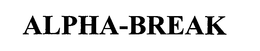 ALPHA-BREAK trademark