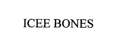ICEE BONES trademark