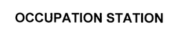 OCCUPATION STATION trademark