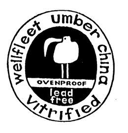 WELLFLEET UMBER CHINA VITRIFIED OVENPROOF LEAD FREE trademark