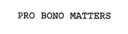PRO BONO MATTERS trademark