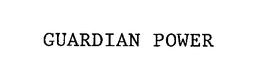 GUARDIAN POWER trademark