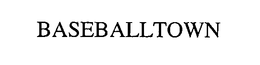 BASEBALLTOWN trademark