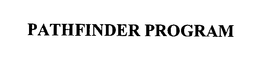 PATHFINDER PROGRAM trademark