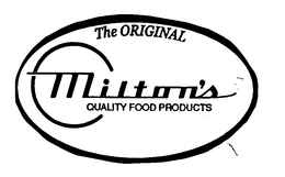 THE ORIGINAL MILTON'S QUALITY FOOD PRODUCTS trademark