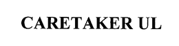 CARETAKER UL trademark
