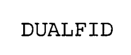 DUALFID trademark