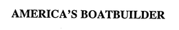 AMERICA'S BOATBUILDER trademark
