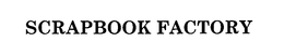 SCRAPBOOK FACTORY trademark