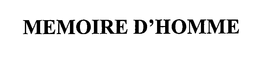 MEMOIRE D'HOMME trademark