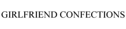 GIRLFRIEND CONFECTIONS trademark