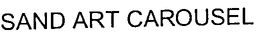 SAND ART CAROUSEL trademark