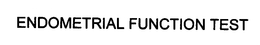 ENDOMETRIAL FUNCTION TEST trademark