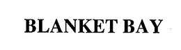 BLANKET BAY trademark