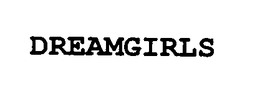 DREAMGIRLS trademark