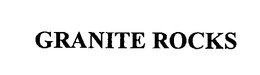 GRANITE ROCKS trademark
