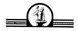 HAND FORGED DOUGHNUTS trademark