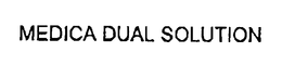 MEDICA DUAL SOLUTION trademark