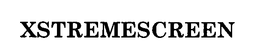 XSTREMESCREEN trademark