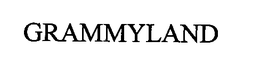 GRAMMYLAND trademark
