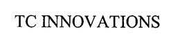 TC INNOVATIONS trademark