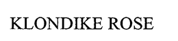 KLONDIKE ROSE trademark