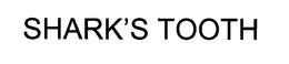 SHARK'S TOOTH trademark