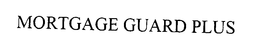MORTGAGE GUARD PLUS trademark
