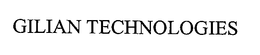 GILIAN TECHNOLOGIES trademark
