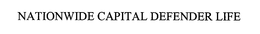 NATIONWIDE CAPITAL DEFENDER LIFE trademark