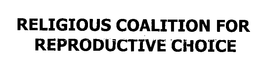 RELIGIOUS COALITION FOR REPRODUCTIVE CHOICE trademark